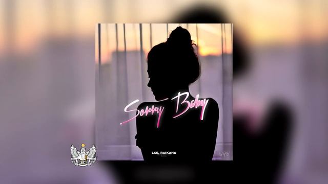 LXE, RAIKAHO - Sorry Baby смотреть онлайн