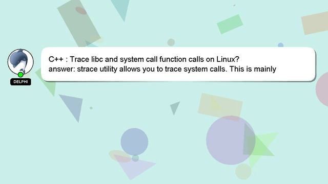 C++ : Trace libc and system call function calls on Linux? смотреть онлайн
