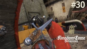 Турнир в Ратае. Kingdom Come Deliverance (Жесткое прохождение) # 30