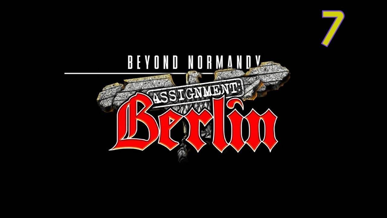 Прохождение Beyond Normandy: Assignment Berlin #7 (В окружении танков)