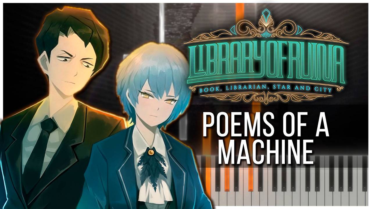 Poems of a Machine (Library Of Ruina) 【 КАВЕР НА ПИАНИНО 】 смотреть онлайн
