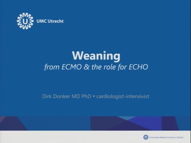 Weaning from ECMO and role for echocardiography – Dirk Donker    IFAD 2017