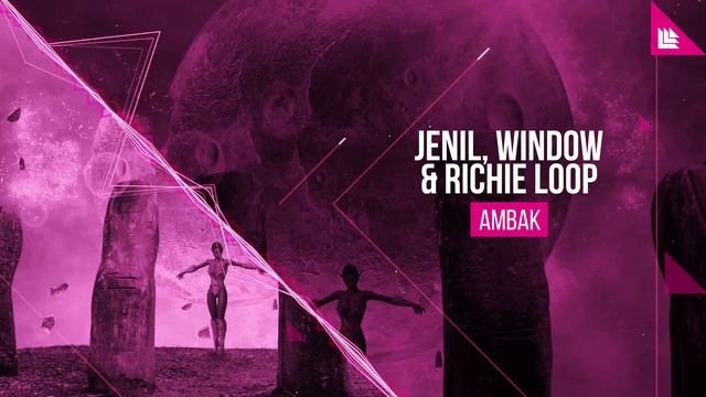 Jenil, Window & Richie Loop - Ambak [FREE DOWNLOAD] смотреть онлайн