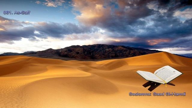 061. Сура Ас-Саф
Прекрасное чтение Корана Чтец: Саадом Аль Гамиди смотреть онлайн