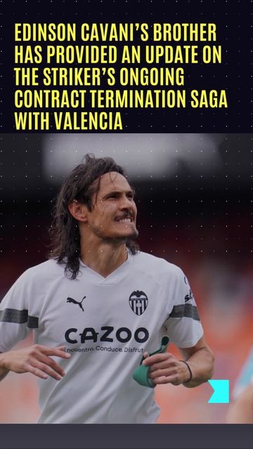 Edinson Cavani’s brother provides update on Valencia contract termination смотреть онлайн