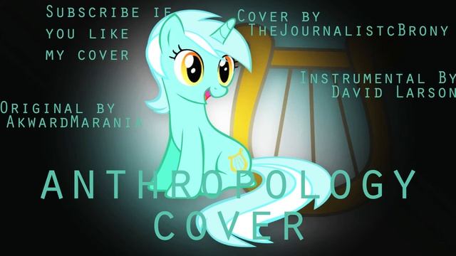 Anthropology [Cover] - TheJournalisticBrony смотреть онлайн
