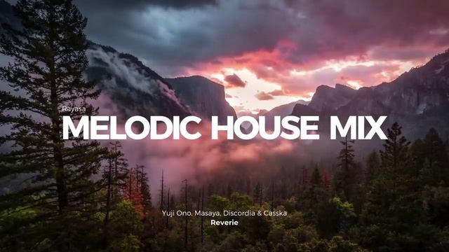 Melodic House Mix.  EP10 Ben Böhmer Lane 8 Eli  Fur Tinlicke