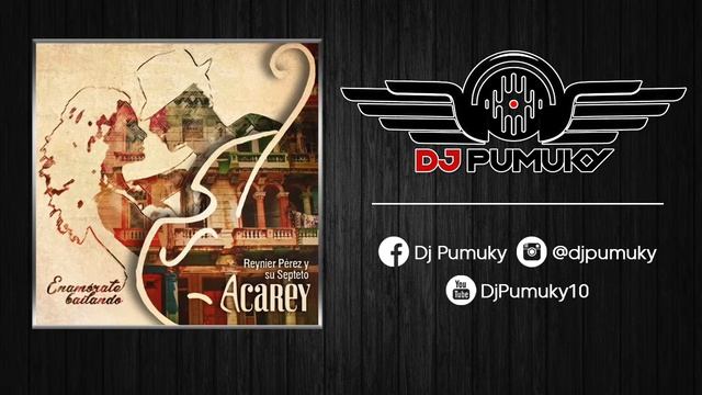 Reynier Perez ft. Maia & Septeto Acarey - Frágil (Dj Pumuky) смотреть онлайн