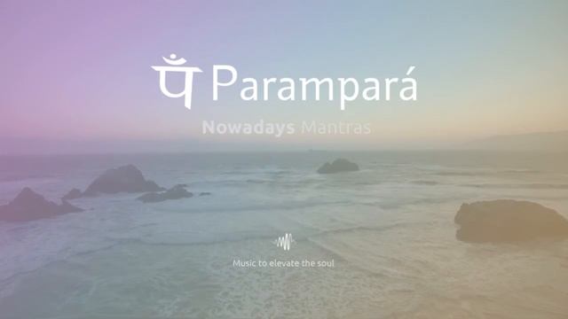 Parampara — Moola Mantra смотреть онлайн