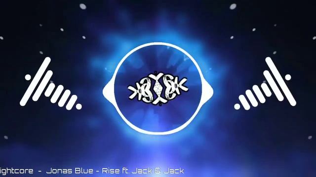 Nightcore - Jonas Blue - Rise ft. Jack & Jack смотреть онлайн