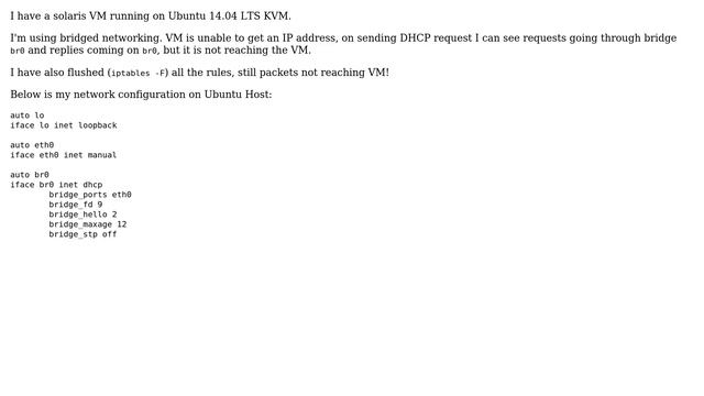 Solaris Guest VM on Ubuntu 14.04 KVM Setup, unable to get DHCP IP nor able to reach network смотреть онлайн