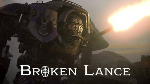Боевой Молот 40000: Сломанное Копье - «Warhammer 40000: Broken Lance» by "В ПОДПОЛЬЕ"