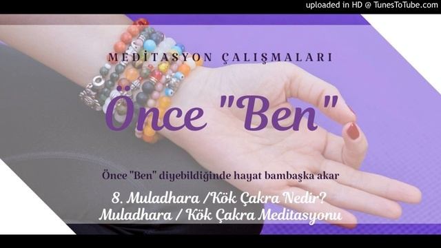 8. Muladhara / Kök Çakra Nedir? Muladhara / Kök Çakra Meditasyonu смотреть онлайн