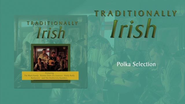 Polka Selection - The Dublin City Ramblers смотреть онлайн