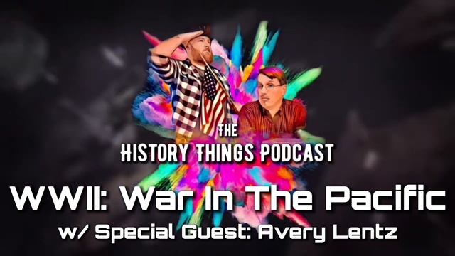 HTP EP: WWII - War In The Pacific Pt. 1 w/Avery Lentz смотреть онлайн