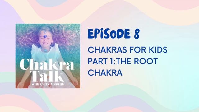 Chakra Talk Ep. 8- How to explain the root chakra to kids смотреть онлайн