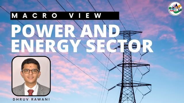 Macro View: Power & Energy Sector | Masterclass by Dhruv Rawani смотреть онлайн