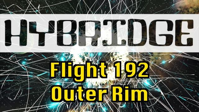 Hybridge - Flight 192 Outer Rim | DnB, Ambient смотреть онлайн