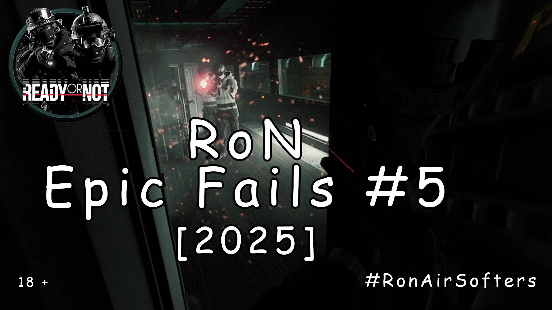 Ready or not - Эпичные провалы #5 - Капкан [2025] смотреть онлайн