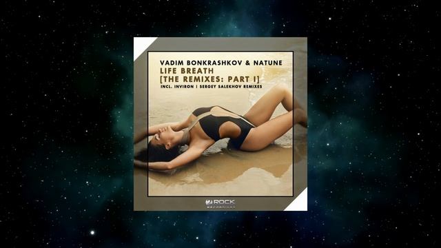 Vadim Bonkrashkov & Natune - Life Breath (Sergey Salekhov Remix) [2ROCK RECORDINGS] смотреть онлайн