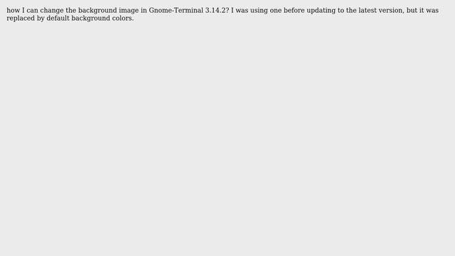 Ubuntu: I can't set background image on Gnome Terminal 3.14 смотреть онлайн