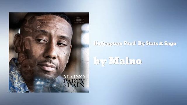 Maino - Helicopters Prod By Stats & Sage (AUDIO) смотреть онлайн