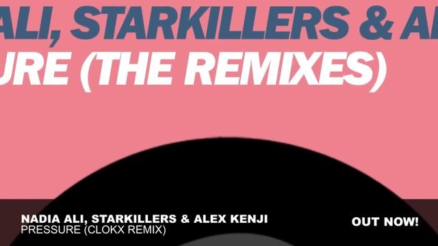 Nadia Ali, Starkillers & Alex Kenji - Pressure (Clokx Extended Commercial Remix) смотреть онлайн