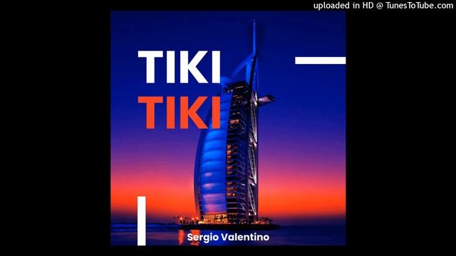 Tiki Tiki - Sergio Valentino Loop 10 Min смотреть онлайн
