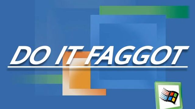 Do It Faggot - Call On Me (Microsoft Windows wallpaper remix) смотреть онлайн