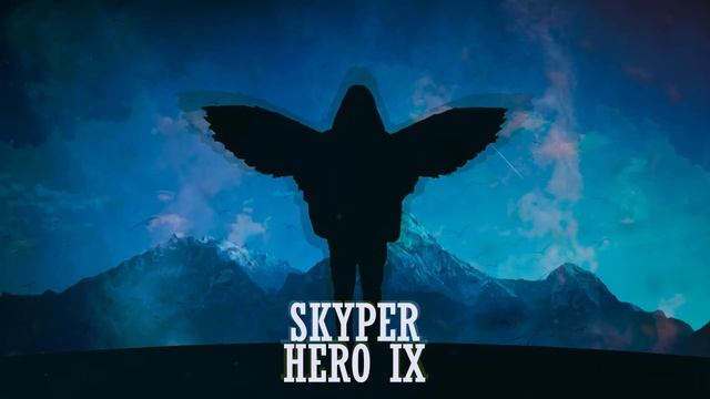 Skyper - Hero IX смотреть онлайн