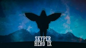 Skyper - Hero IX