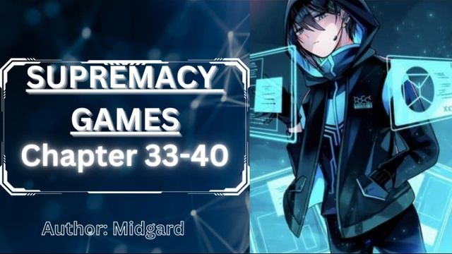 SUPREMACY GAMES Chapters 33-40 | Webnovel Audiobook | The Robotic Reader смотреть онлайн