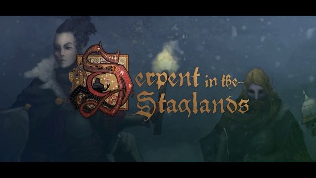 Serpent in the Staglands оригинальный саундтрек смотреть онлайн