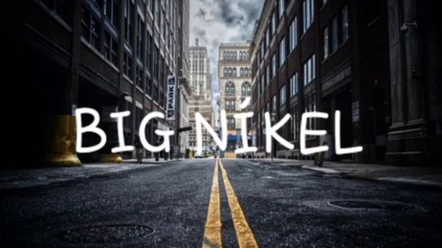Big Nikel - 