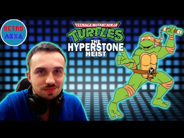 TMNT: The Hyperstone Heist | ПРОХОЖДЕНИЕ ЗА МАЙКА