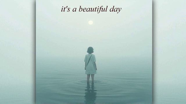 it's a beautiful day смотреть онлайн