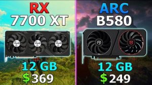 New ARC B580 12 GB vs RX 7700 XT 12 GB - Test in 10 Games