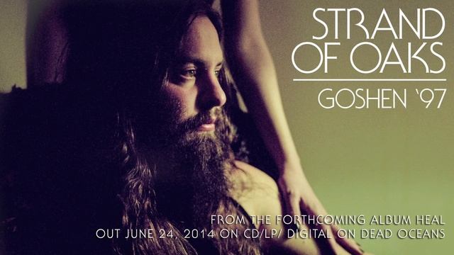 Strand of Oaks - "Goshen '97" (Official Audio) смотреть онлайн
