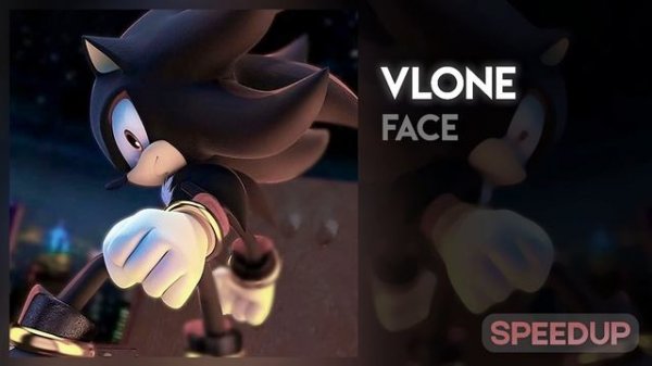 FACE - Vlone [speed up]