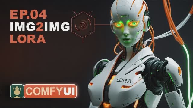Уроки ComfyUI - Основы процесса IMG2IMG и LoRA EP04 смотреть онлайн