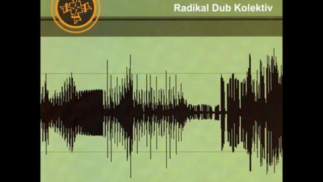 Radikal Dub Kolektiv - Radikal Dub Kolektiv (full album; vinyl rip) смотреть онлайн