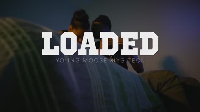 Young Moose X YG Teck - Loaded