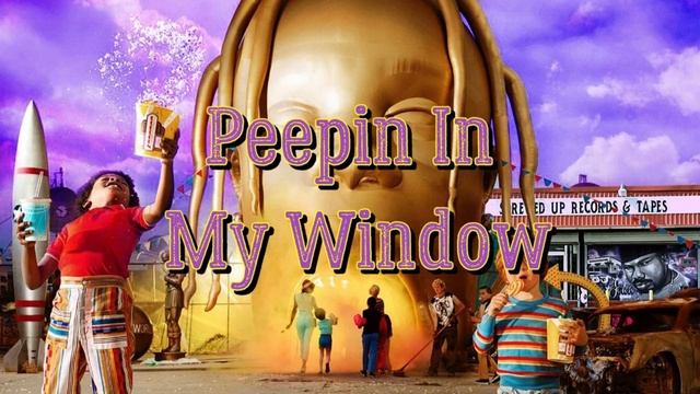 Peepin In My Window - Travis Scott / Chopstars / DJ Slim K (Chopnotslop Remix) смотреть онлайн