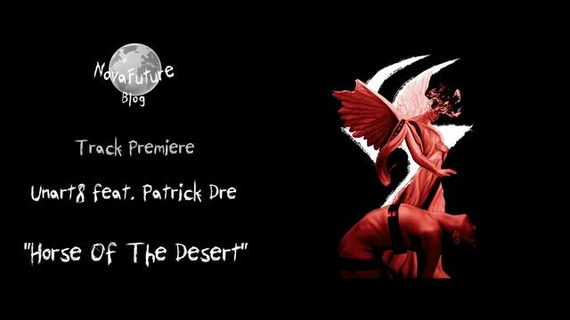 Unart8 feat. Patrick Dre - Horse Of The Desert [INFX001 | Inferis | Premiere] смотреть онлайн