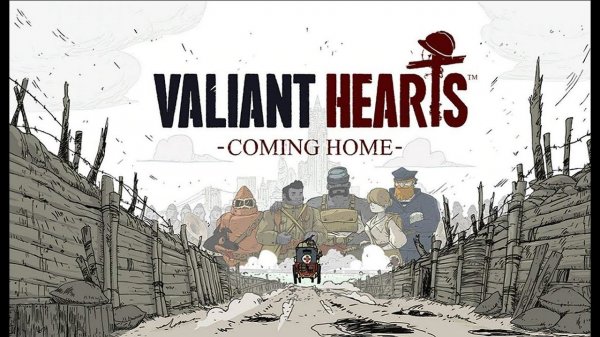 Valiant Hearts - Coming Home Прохождение 1 путешествие начинается
