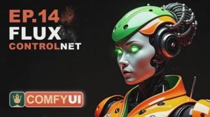 Уроки ComfyUI - Использование Flux ControlNet Union Pro EP14
