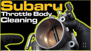 Очистка корпуса дроссельной заслонки Subaru