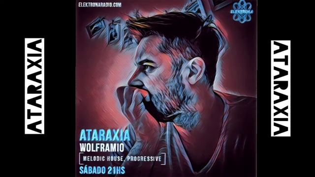 wolframio #19 Ataraxia (Progressive House) elektrona radio online. смотреть онлайн