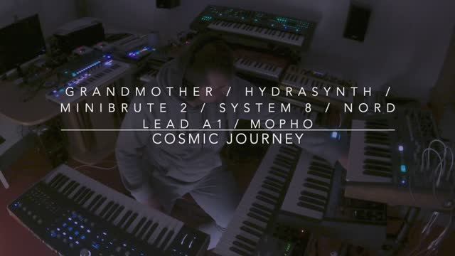 Grandmother ⧸ Hydrasynth ⧸ Minibrute 2 ⧸ System 8 ⧸ Nord Lead A1 ⧸ Mopho ＂Cosmic Journey＂