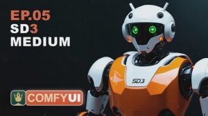 Уроки ComfyUI - Модель Stable Diffusion 3 Medium EP05